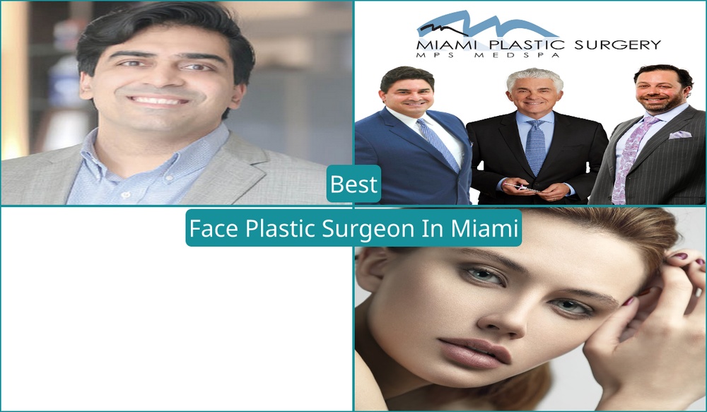 Best Face Plastic Surgeon In Miami
